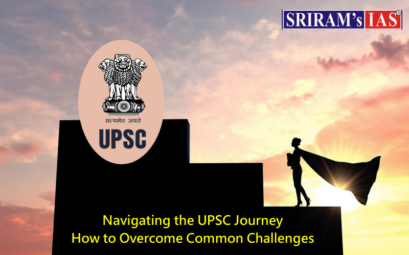 Overcome Common Challenges in UPSC