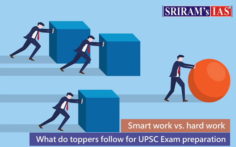 Smart work vs. hard work: What do toppers follow for UPSC Exam preparation